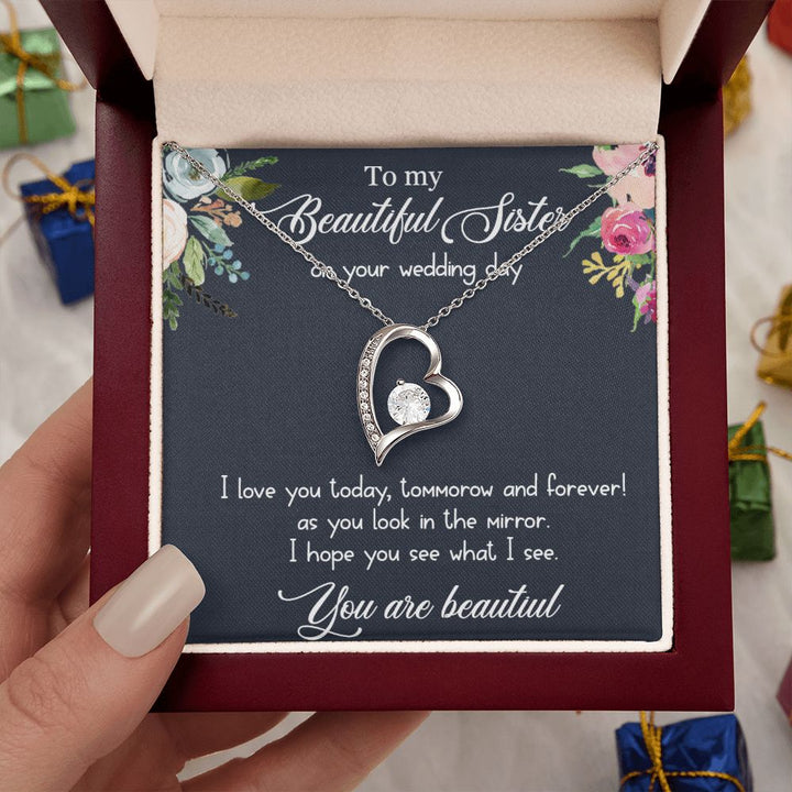 To My Beautiful Sister on your wedding day | I love you today, tomorrow and forever! - Forever Love Necklace