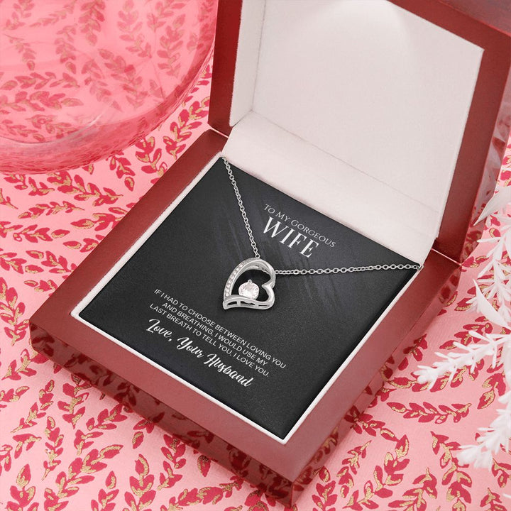To My Gorgeous Wife | I would use my last breath to tell you I love You - Forever Love Necklace