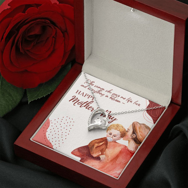 Happy Mother's Day | To the woman who gave me life and love - Forever Love Necklace