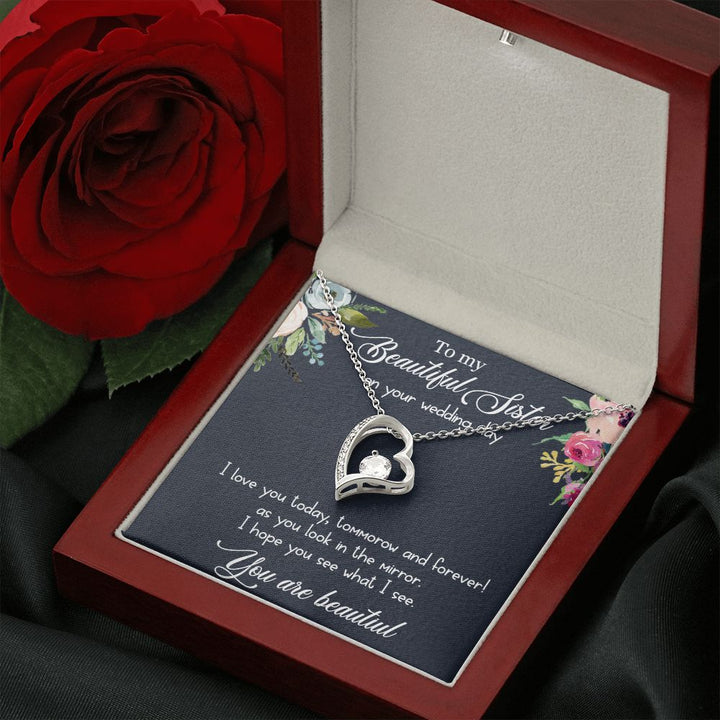 To My Beautiful Sister on your wedding day | I love you today, tomorrow and forever! - Forever Love Necklace