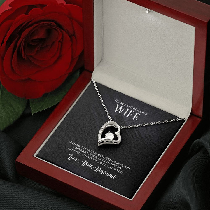 To My Gorgeous Wife | I would use my last breath to tell you I love You - Forever Love Necklace