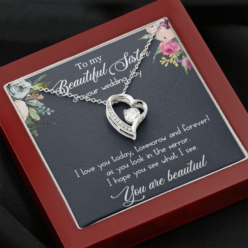 To My Beautiful Sister on your wedding day | I love you today, tomorrow and forever! - Forever Love Necklace