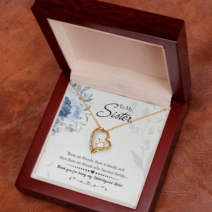 To My Sister | There are friends who become Family - Forever Love Necklace