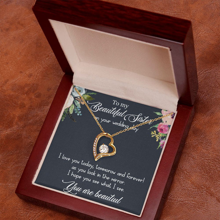 To My Beautiful Sister on your wedding day | I love you today, tomorrow and forever! - Forever Love Necklace