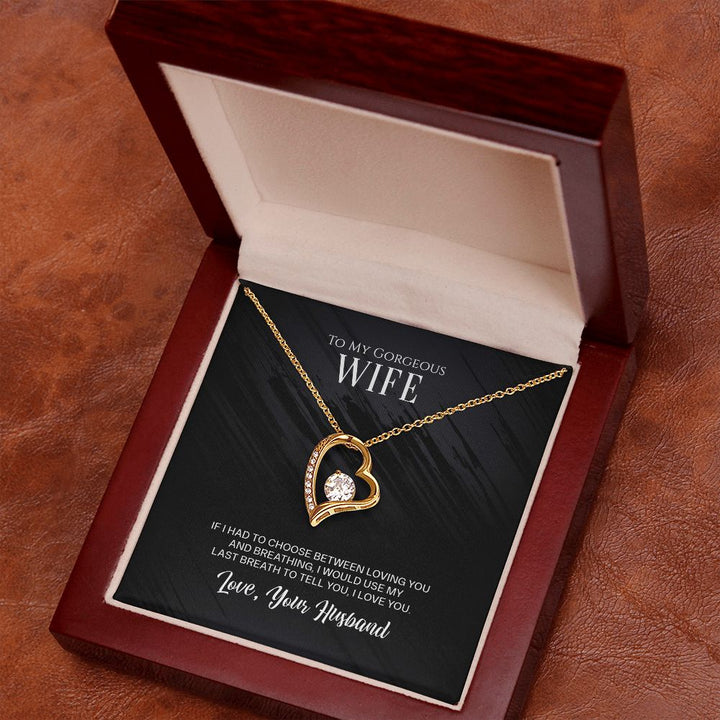 To My Gorgeous Wife | I would use my last breath to tell you I love You - Forever Love Necklace