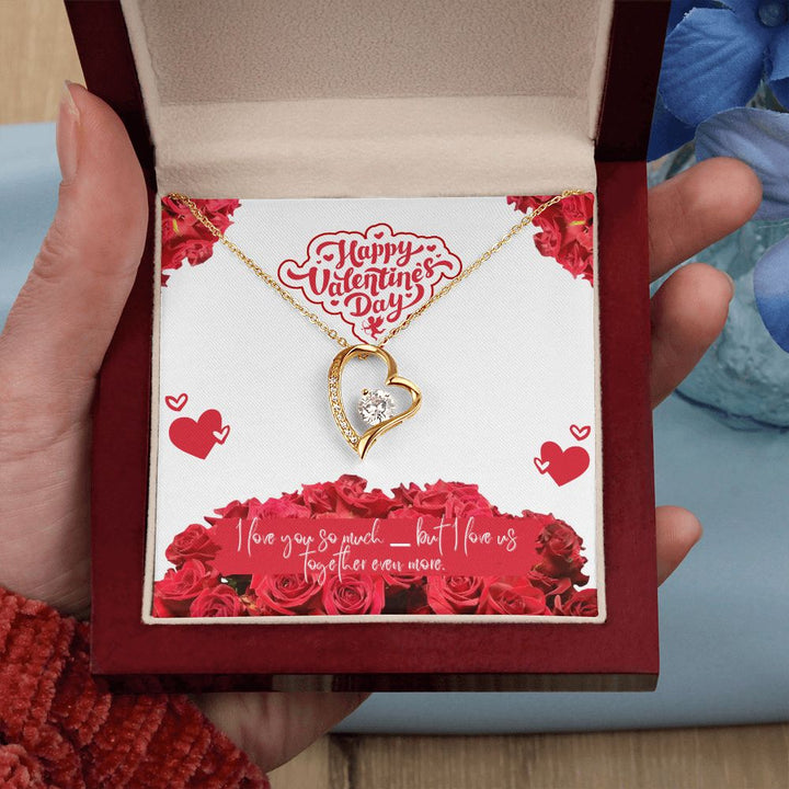 Valentine's Day | I Love Us Together Even More - Forever Love Necklace