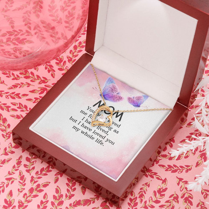 To My Mom | I have loved you my whole life - Forever Love Necklace