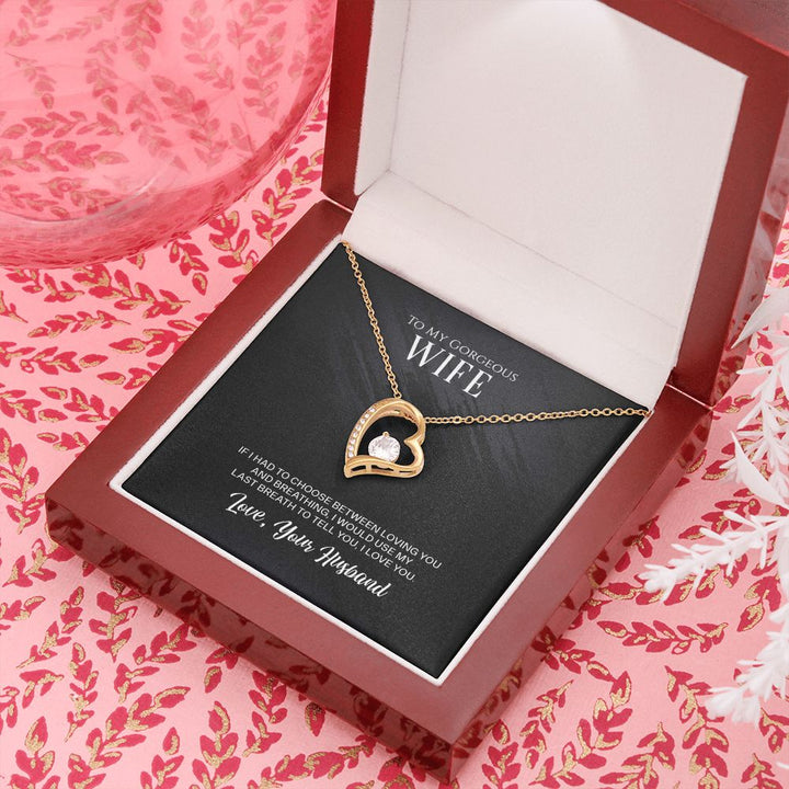To My Gorgeous Wife | I would use my last breath to tell you I love You - Forever Love Necklace