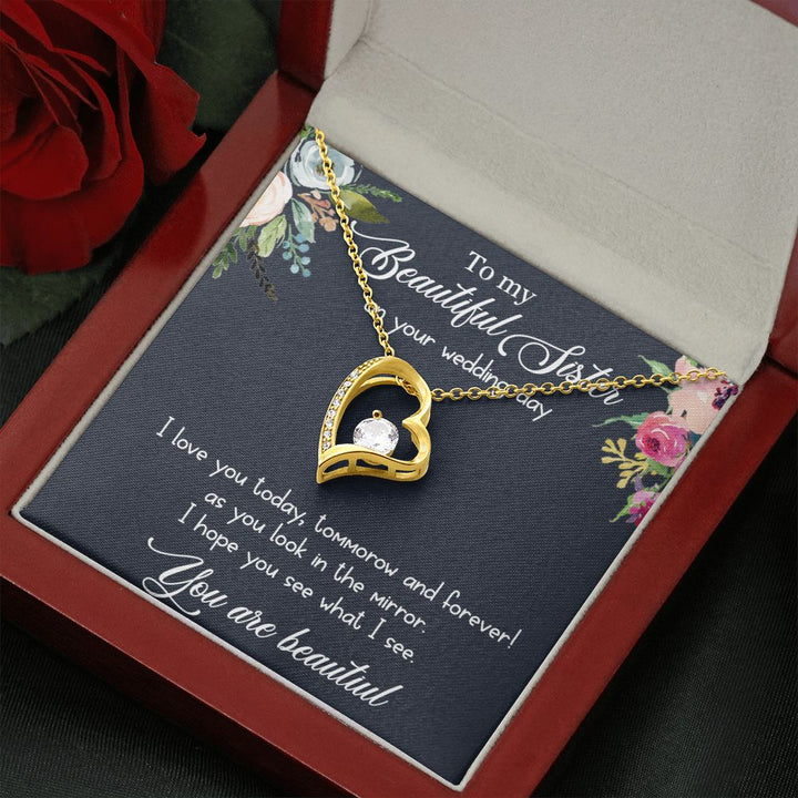 To My Beautiful Sister on your wedding day | I love you today, tomorrow and forever! - Forever Love Necklace