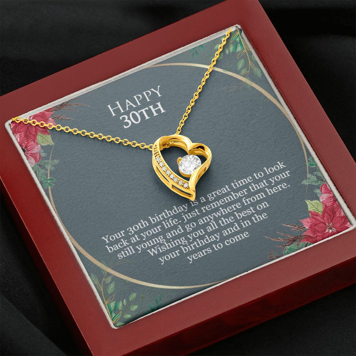 Happy 30th Birthday | Just remember that you are still young and go anywhere from here - Forever Love Necklace