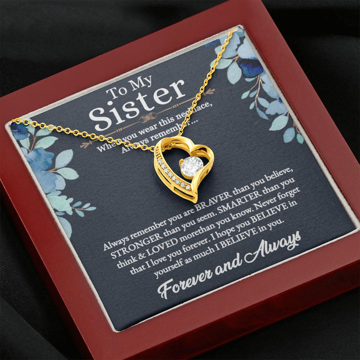 To My Sister | I hope you believe in yourself as much as I believe in you - Forever Love Necklace