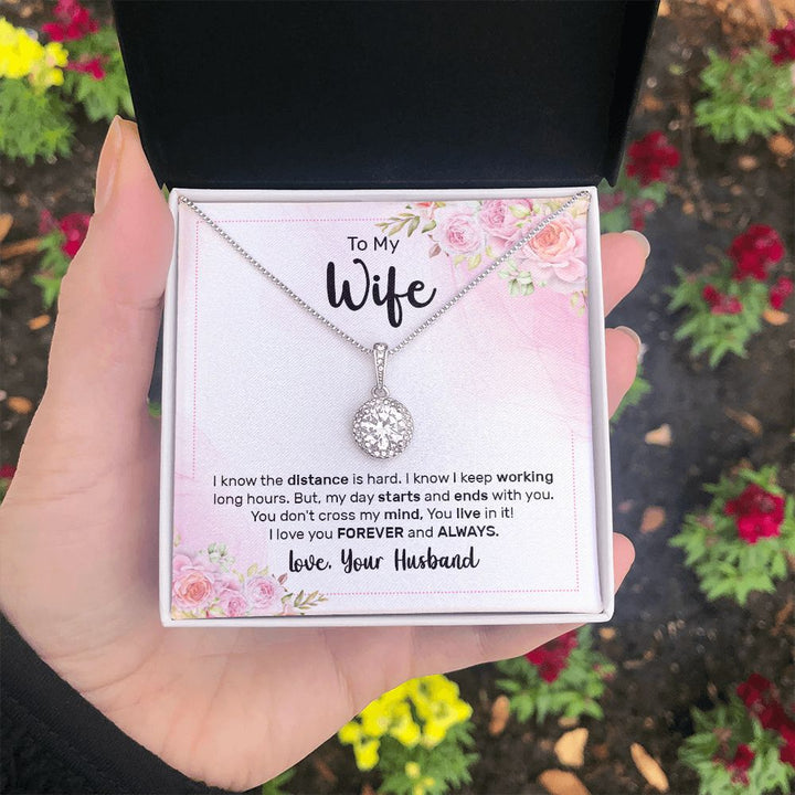 To My Wife | I know the distance is hard - Eternal Hope Necklace
