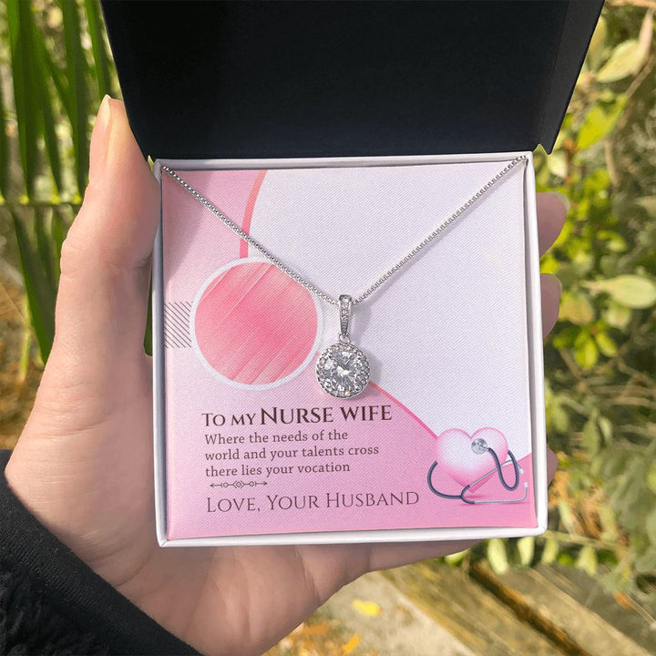 To My Nurse Wife | Your vocation where the needs of the world - Eternal Hope Necklace