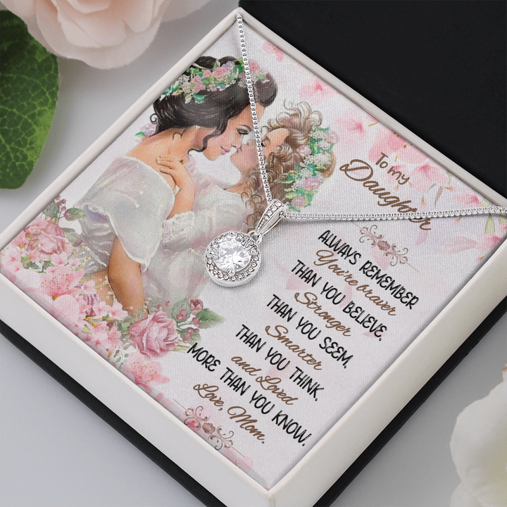 To My Daughter | Always remember you're braver than you believer - Eternal Hope Necklace