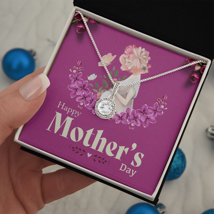 Happy Mother's Day | Mom, you make every day brighter - Eternal Hope Necklace