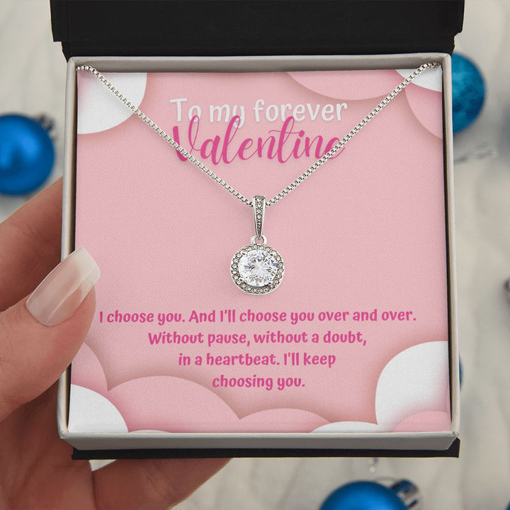To My Forever Valentine | Heartbeat Choice - Eternal Hope Necklace