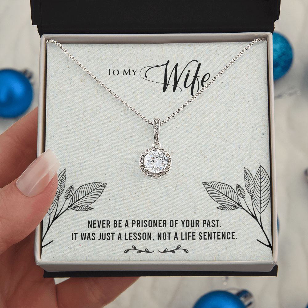 To My Wife | It was just a lesson, not a life sentence - Eternal Hope Necklace