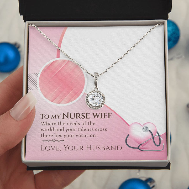 To My Nurse Wife | Your vocation where the needs of the world - Eternal Hope Necklace