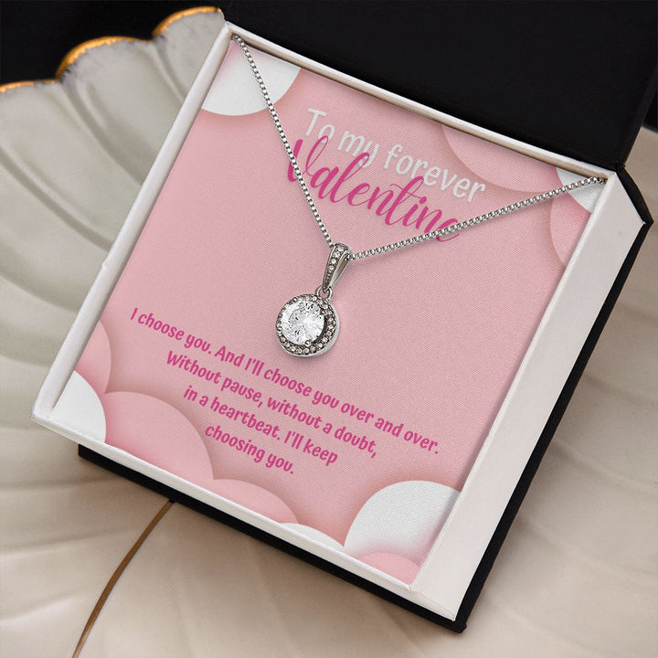 To My Forever Valentine | Heartbeat Choice - Eternal Hope Necklace