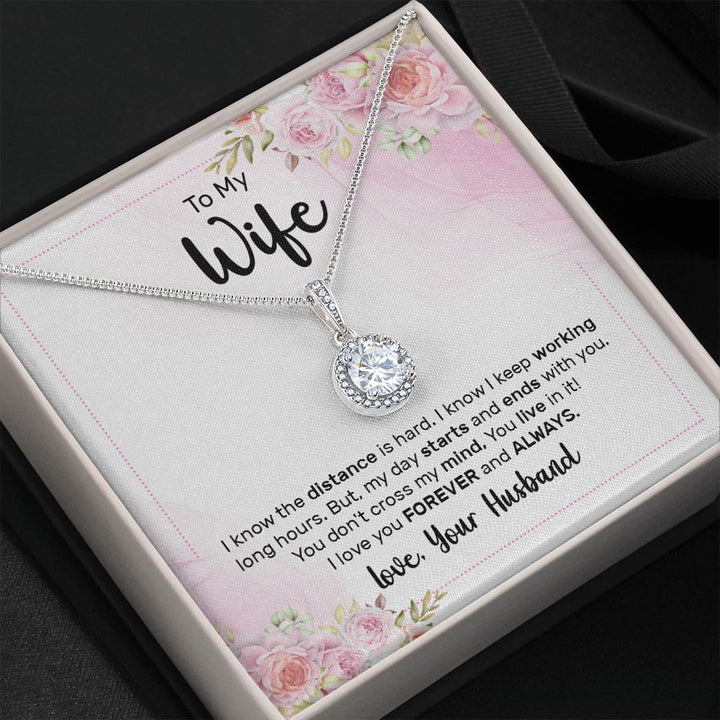 To My Wife | I know the distance is hard - Eternal Hope Necklace