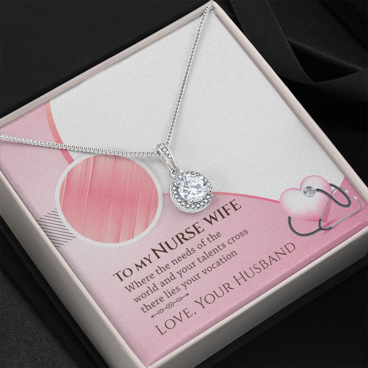 To My Nurse Wife | Your vocation where the needs of the world - Eternal Hope Necklace