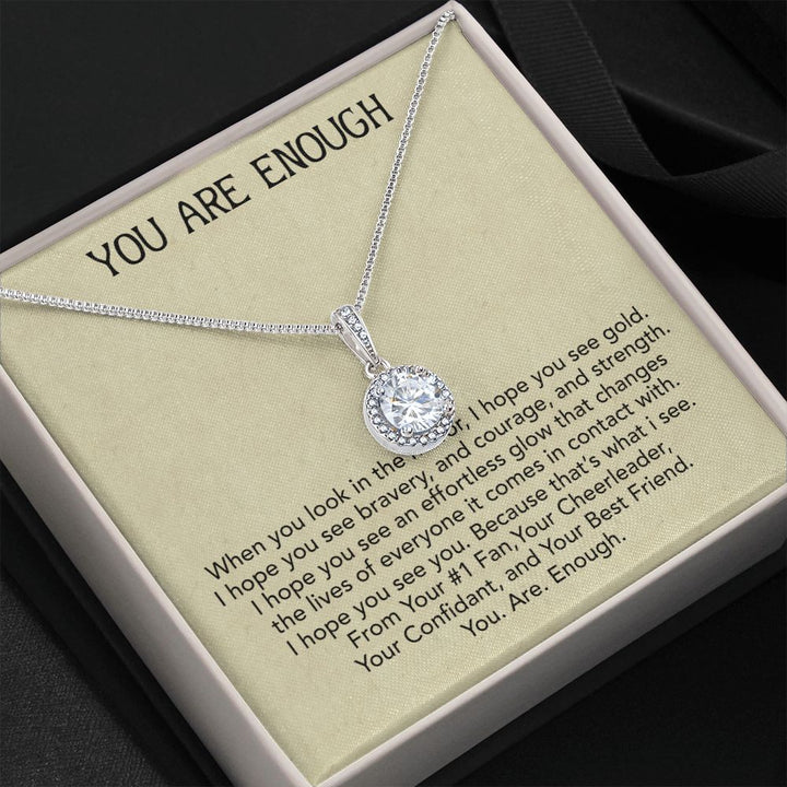 To My Friend | You Are Enough - Eternal Hope Necklace