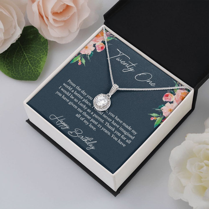 Happy Birthday | Thank you for all you have given me these past 21 years - Eternal Hope Necklace