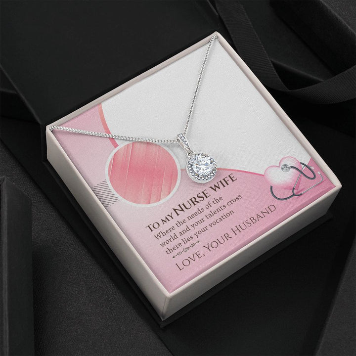 To My Nurse Wife | Your vocation where the needs of the world - Eternal Hope Necklace
