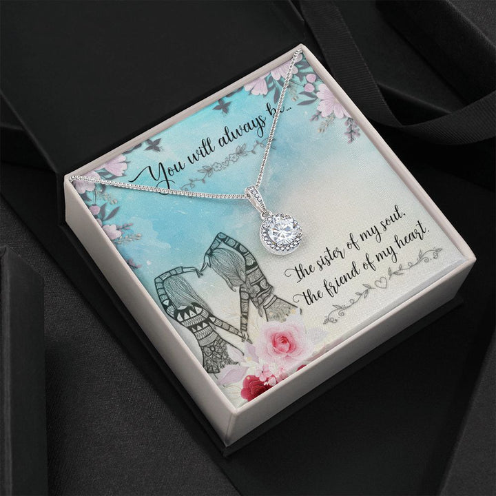 To My Sister | Sister of My Soul - Eternal Hope Necklace