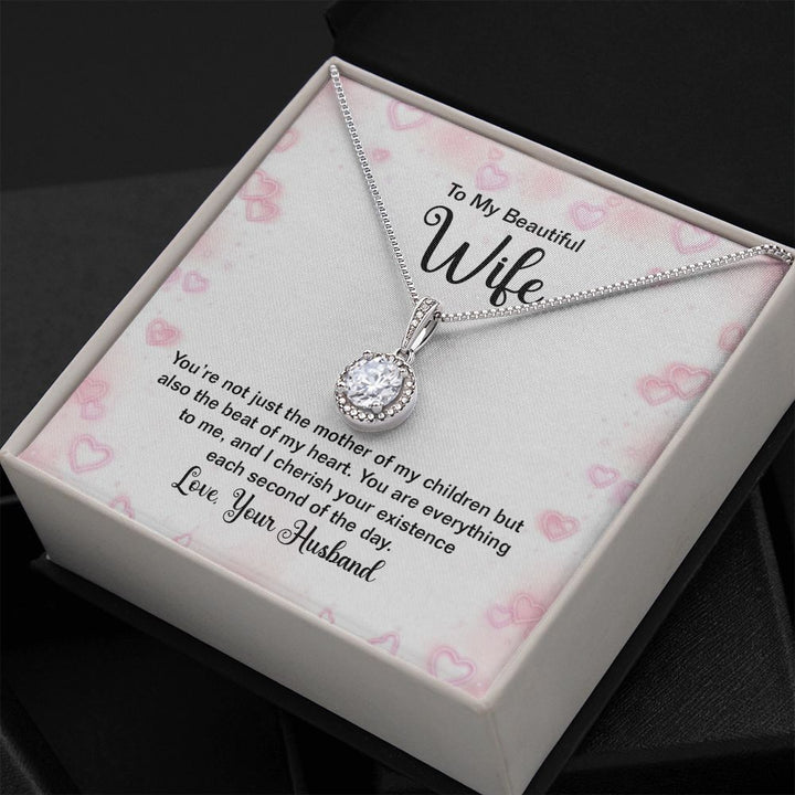 To My Wife | You're not just the mother of my Children - Eternal Hope Necklace