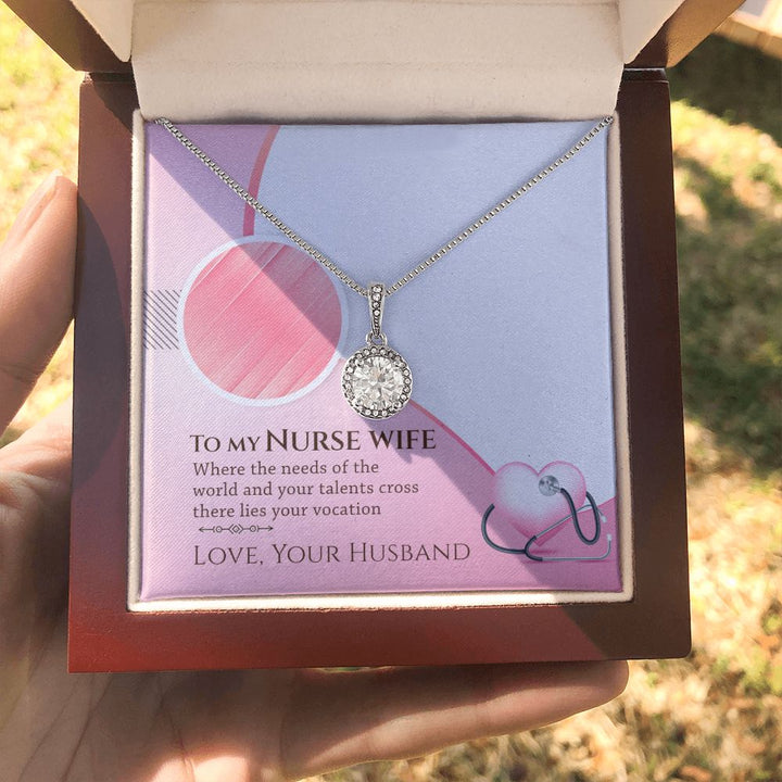 To My Nurse Wife | Your vocation where the needs of the world - Eternal Hope Necklace