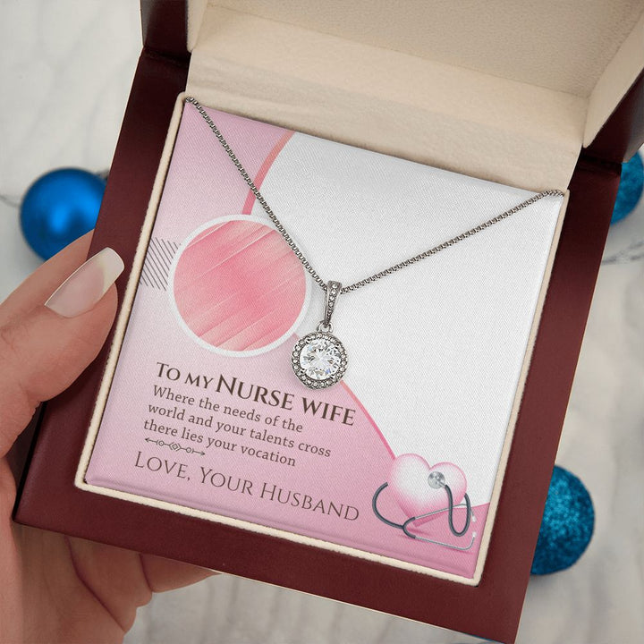 To My Nurse Wife | Your vocation where the needs of the world - Eternal Hope Necklace