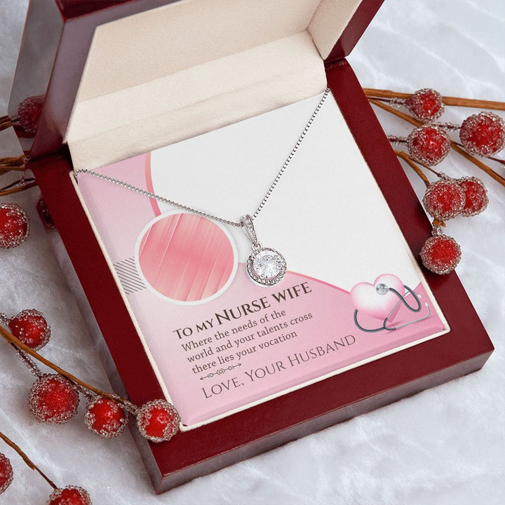 To My Nurse Wife | Your vocation where the needs of the world - Eternal Hope Necklace