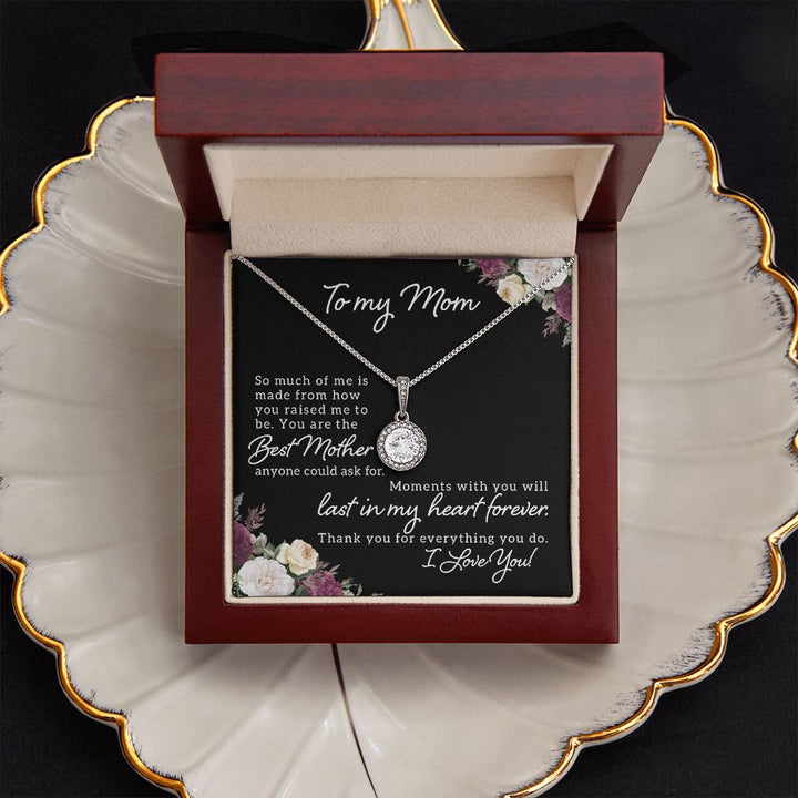 To My Mom | Best Mother Anyone Could Ask For - Eternal Hope Necklace