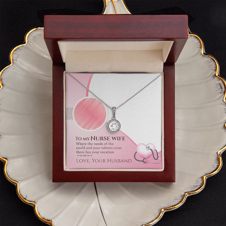 To My Nurse Wife | Your vocation where the needs of the world - Eternal Hope Necklace