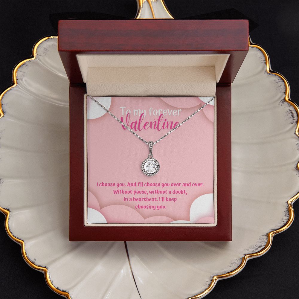 To My Forever Valentine | Heartbeat Choice - Eternal Hope Necklace