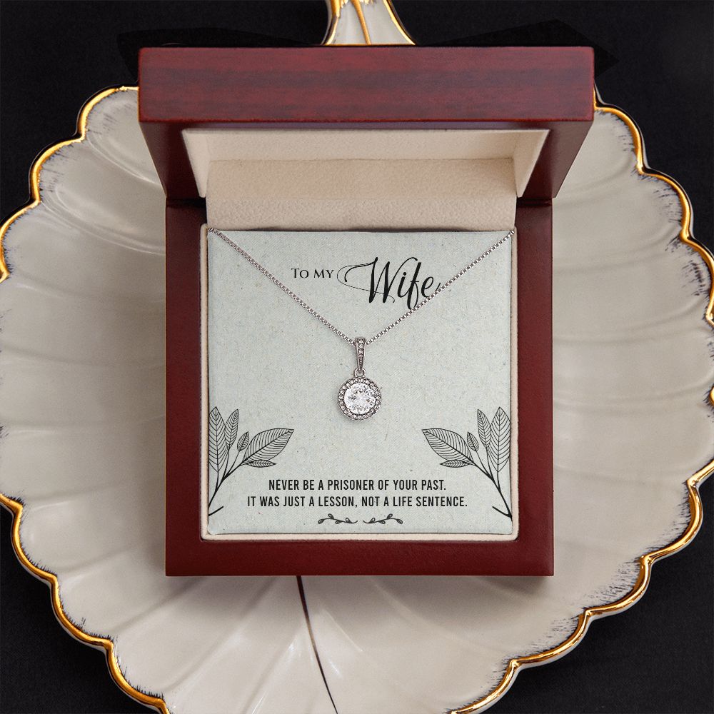 To My Wife | It was just a lesson, not a life sentence - Eternal Hope Necklace