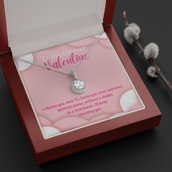 To My Forever Valentine | Heartbeat Choice - Eternal Hope Necklace