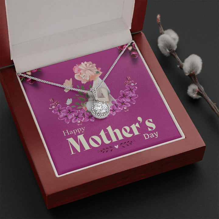 Happy Mother's Day | Mom, you make every day brighter - Eternal Hope Necklace