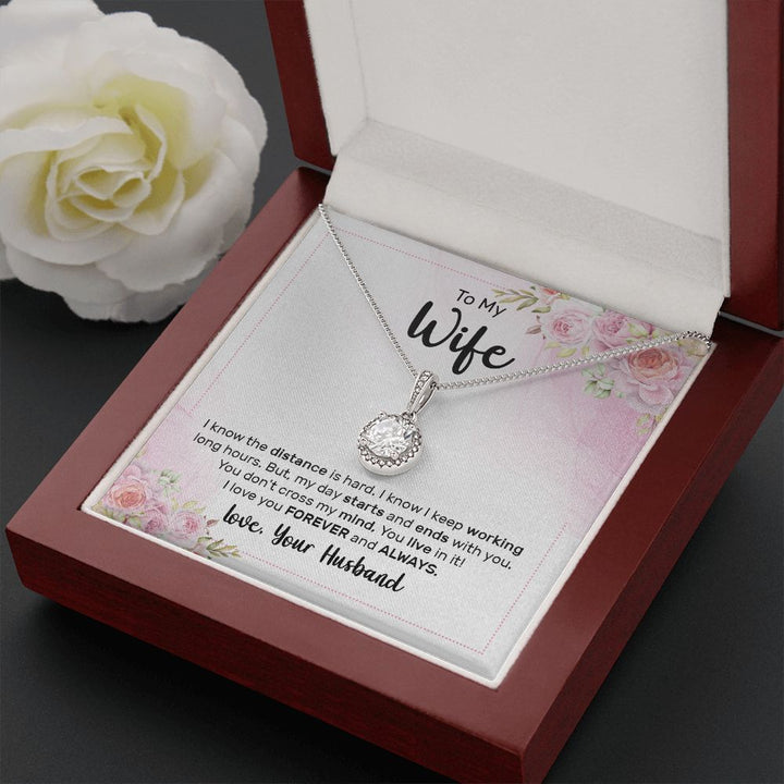 To My Wife | I know the distance is hard - Eternal Hope Necklace