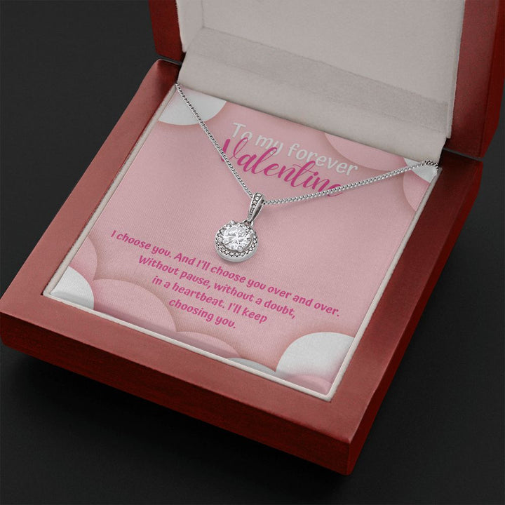 To My Forever Valentine | Heartbeat Choice - Eternal Hope Necklace