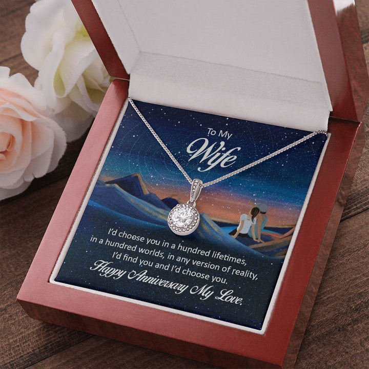 To My Wife | I'd chose you in a hundred lifetimes - Eternal Hope Necklace