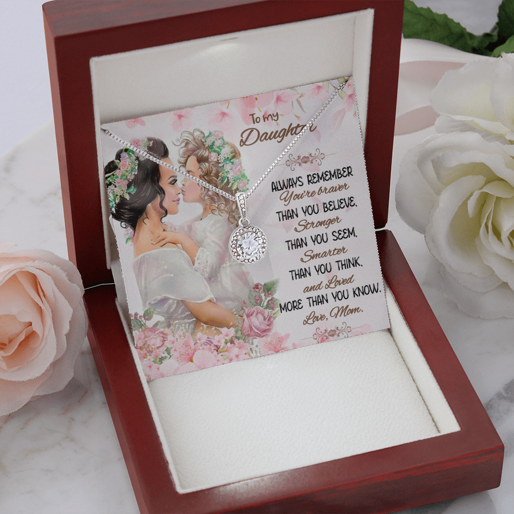 To My Daughter | Always remember you're braver than you believer - Eternal Hope Necklace