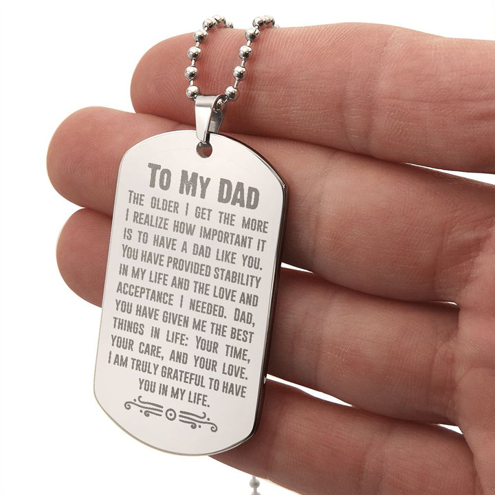To My Dad | Dad, you have given me the best things in life - Engraved Dog Tag Necklace