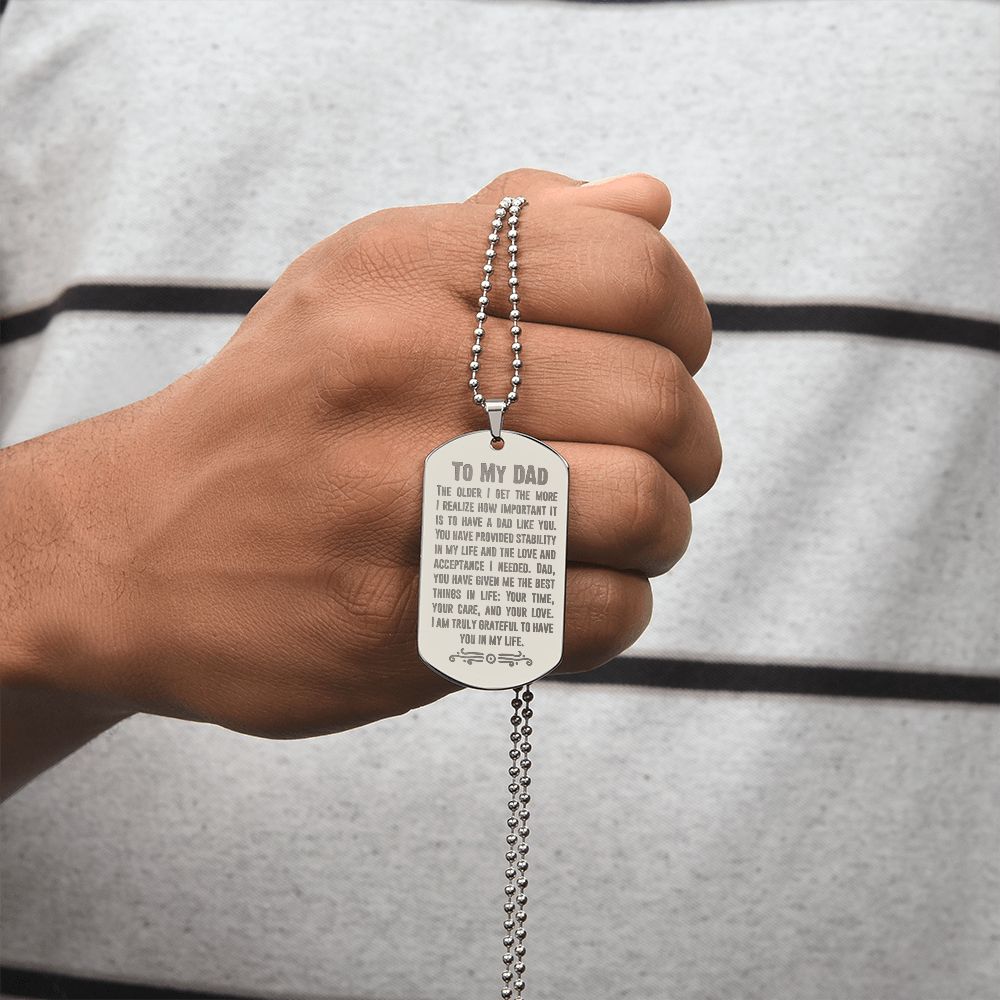 To My Dad | Dad, you have given me the best things in life - Engraved Dog Tag Necklace