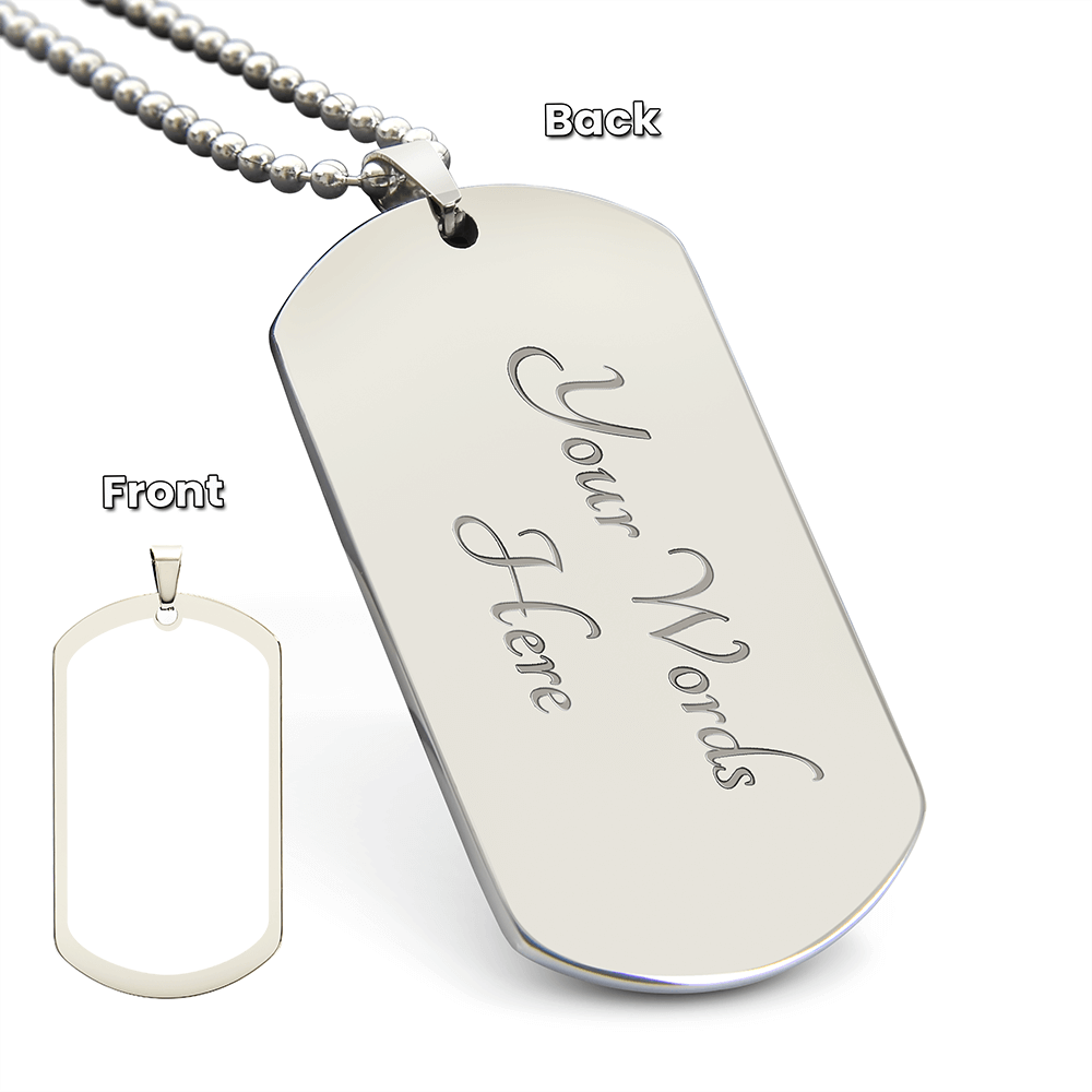 To My Dad | I may find my prince but you will always be my king - Engraved Dog Tag Necklace