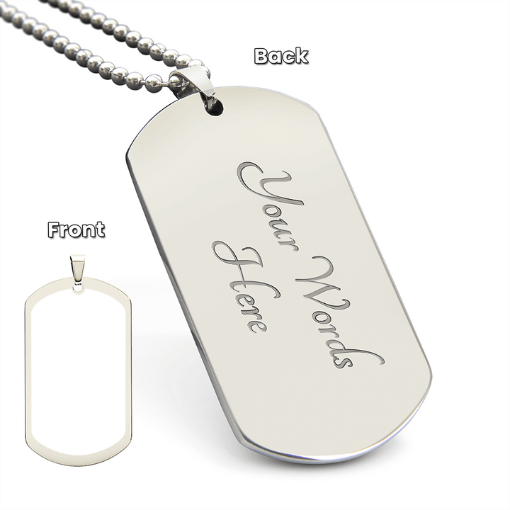 To My Dad | I may find my prince but you will always be my king - Engraved Dog Tag Necklace