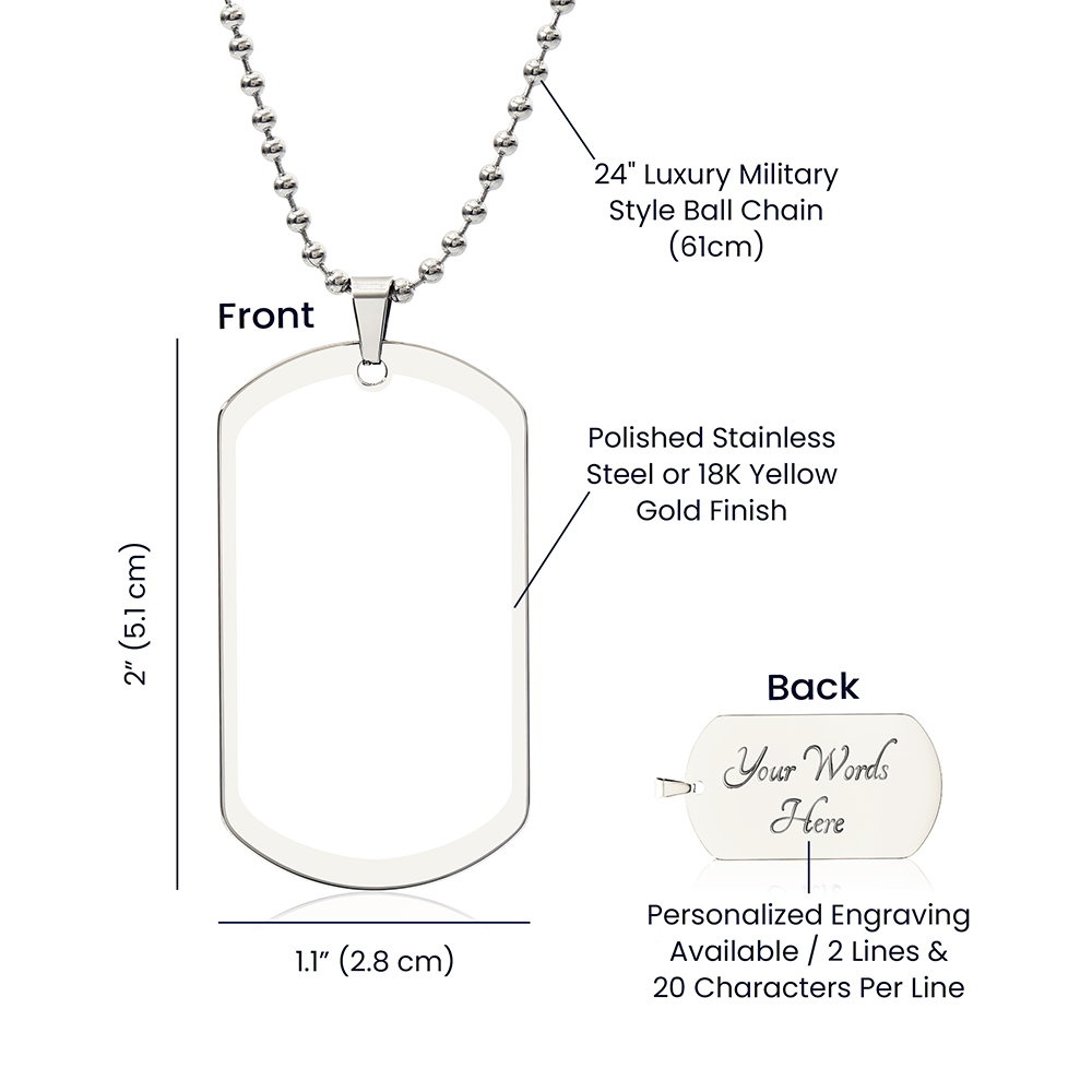 To My Dad | I've Loved you my Whole Life - Engraved Dog Tag Necklace