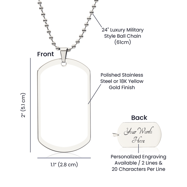 To My Dad | I've Loved you my Whole Life - Engraved Dog Tag Necklace