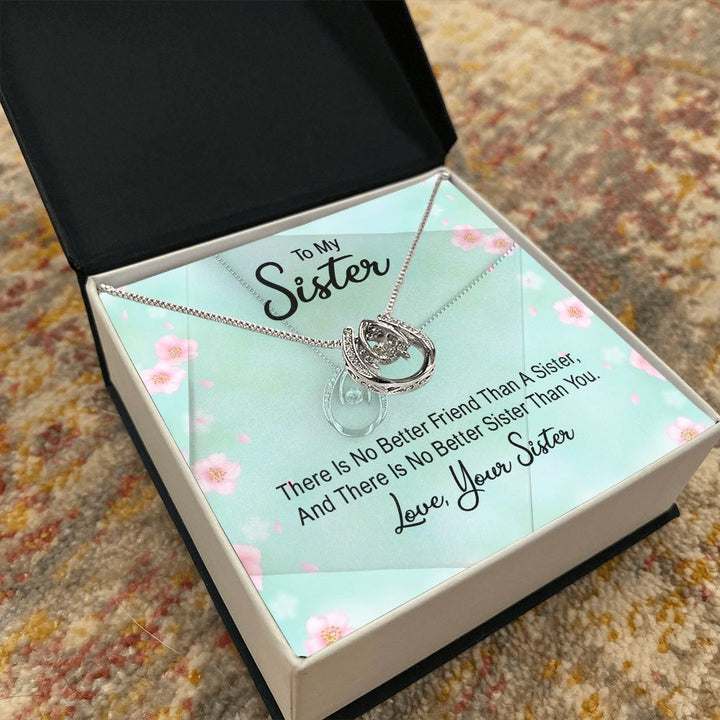 To My Sister | there is no better friend than a Sister - Lucky in Love Necklace